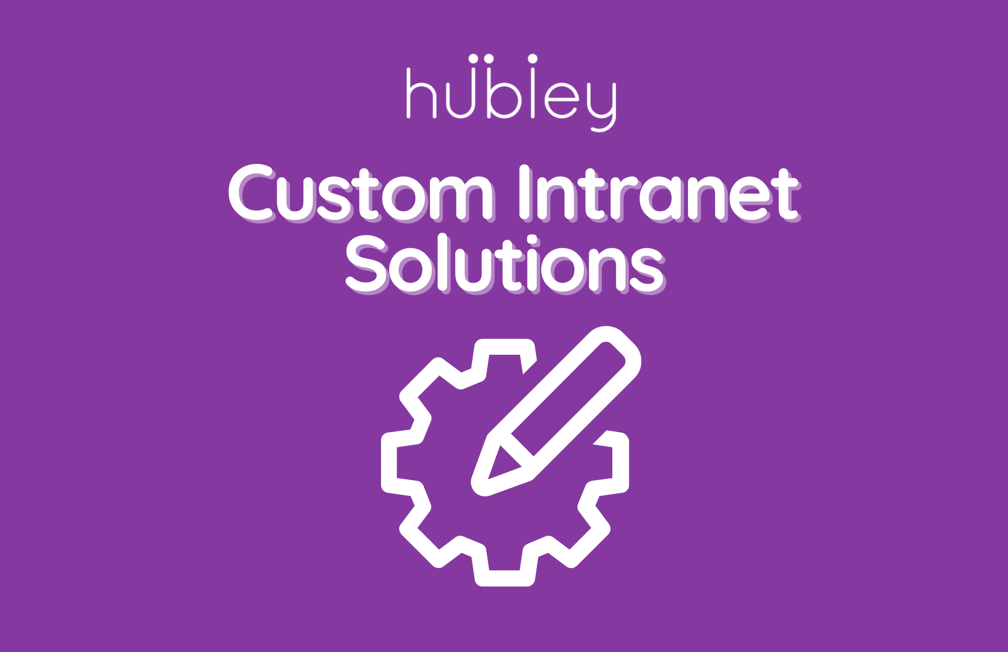 Custom Intranet Solutions Hubley