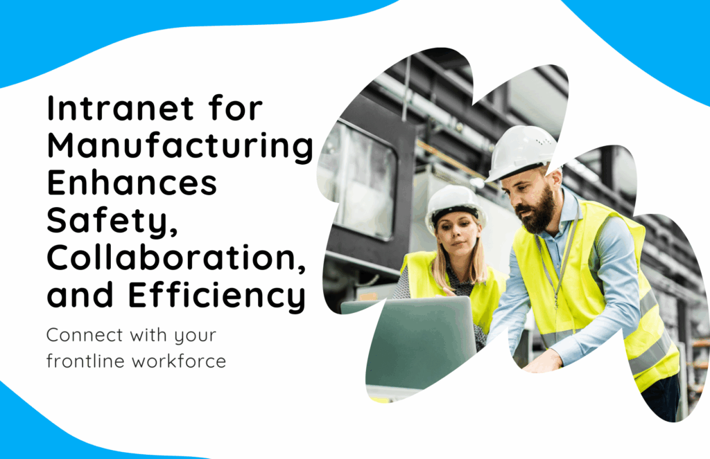 Intranet for Manufacturing Enhances Safety, Collaboration, and Efficiency