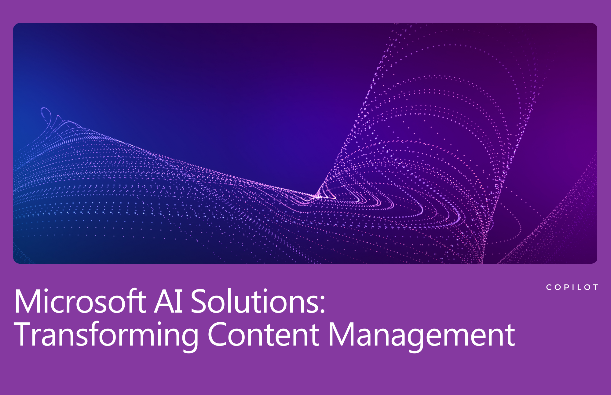 Microsoft ai solutions transforming content management hubley