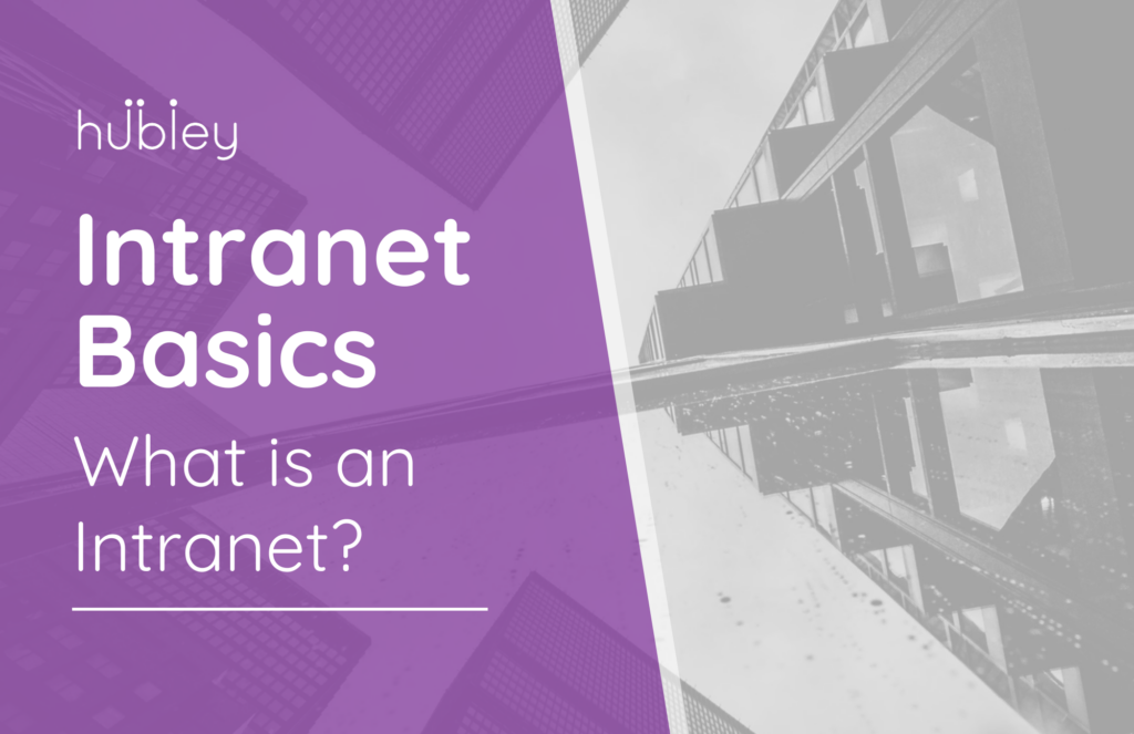 featured image for "What Is Intranet," a blog from hubley's intranet basics series.